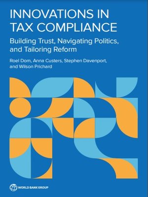 cover image of Innovations in Tax Compliance: Building Trust, Navigating Politics and Tailoring Reform